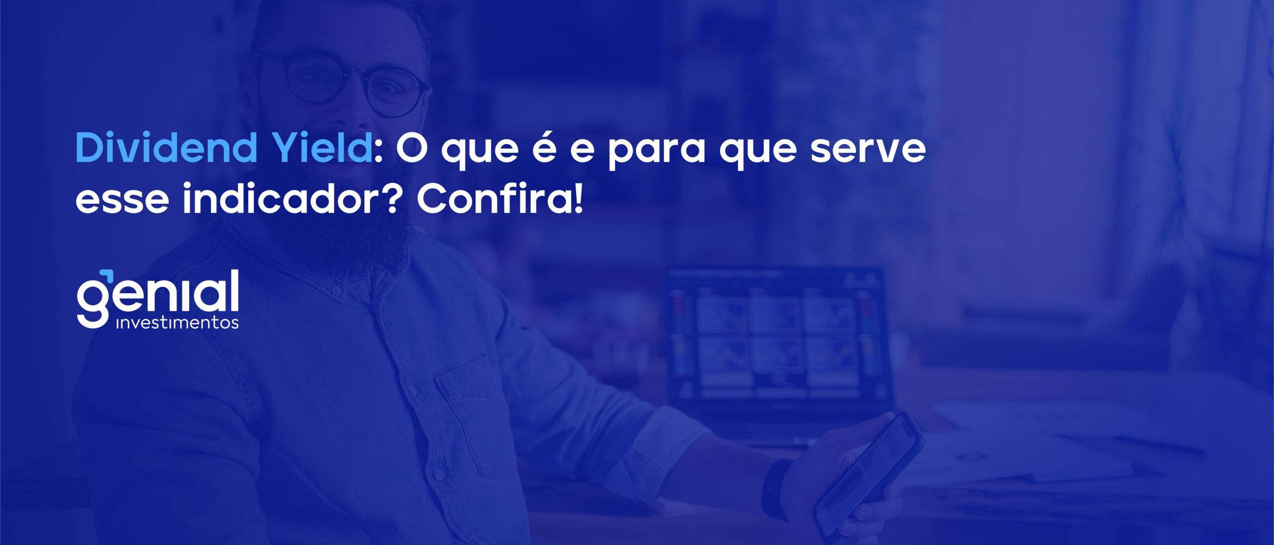 Dividend Yield O que é e para que serve esse indicador?